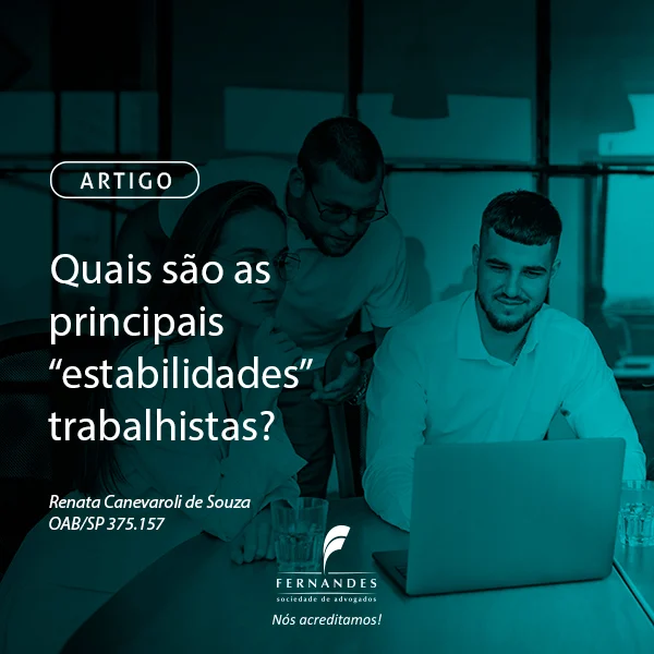 Quais são as principais “estabilidades” trabalhistas?